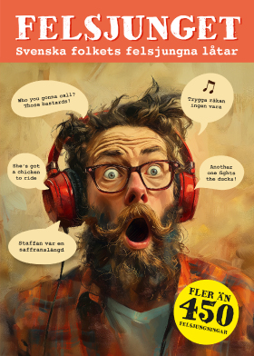 Felsjunget – svenska folkets felsjungna låtar