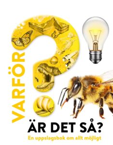 Varför är det så? : en uppslagsbok om allt möjligt