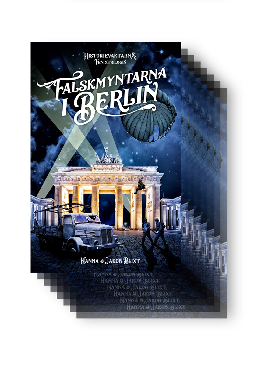 Omslaget till Historieväktarna Fenixtriologin, del 1: Falskmyntarna i Berlin