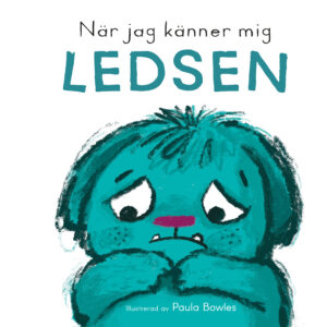 När jag känner mig ledsen