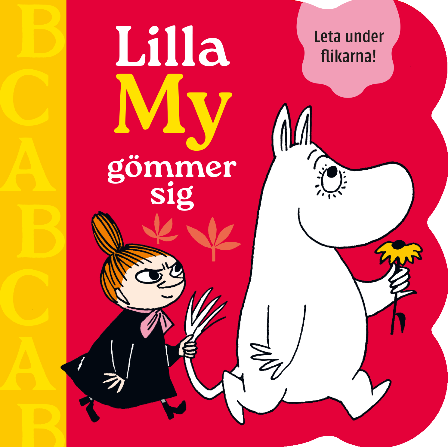 Lilla My gömmer sig